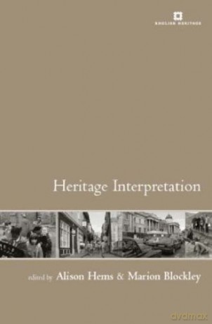 Heritage Interpretation Issues in Heritage Management - Alison Hems [KSIĄŻKA]