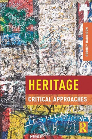 Heritage: Critical Approaches - Rodney Harrison [KSIĄŻKA]