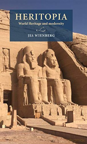 Heritopia: World Heritage and modernity Lund University Press - Jes Wienberg [KSIĄŻKA]