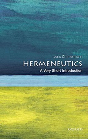 Hermeneutics: A Very Short Introduction Very Short Introductions - Jens Zimmermann [KSIĄŻKA]