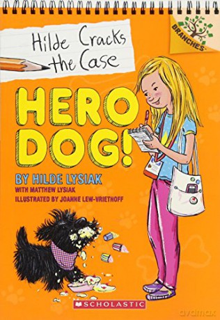 Hero Dog!: A Branches Book Hilde Cracks the Case, #1 - Hilde Lysiak [KSIĄŻKA]