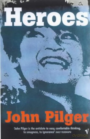 Heroes - John Pilger [KSIĄŻKA]