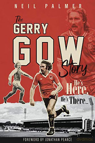 He's Here, He's There: The Gerry Gow Story - Neil Palmer [KSIĄŻKA]