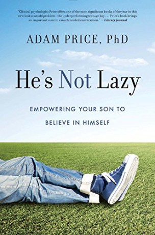He's Not Lazy: Empowering Your Son to Believe in Himself - Dr Adam Price [KSIĄŻKA]