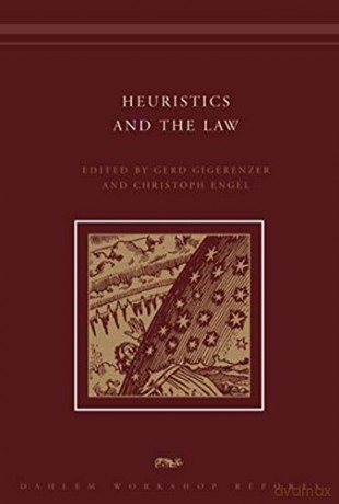 Heuristics and the Law Dahlem Workshop Reports - Gerd Gigerenzer [KSIĄŻKA]