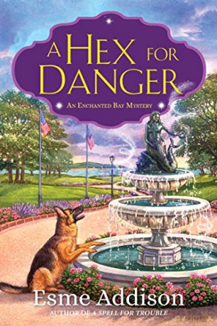 Hex for Danger, A: An Enchanted Bay Mystery: 2 - Esme Addison [KSIĄŻKA]