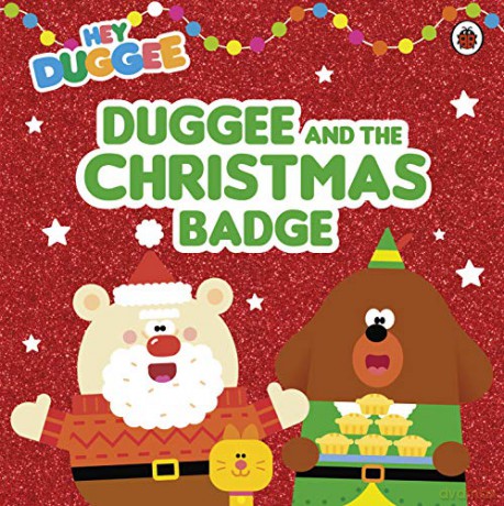 Hey Duggee: Duggee and the Christmas Badge - Hey Duggee [KSIĄŻKA]
