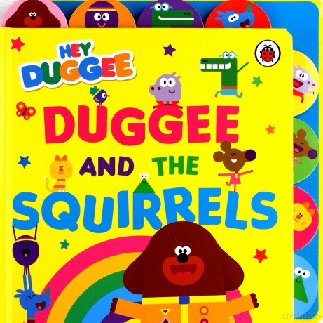 Hey Duggee: Duggee and the Squirrels: Tabbed Board Book - Hey Duggee [KSIĄŻKA]