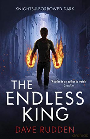 The Endless King (Knights Of The Borrowed Dark Book 3) - Dave Rudden [KSIĄŻKA]