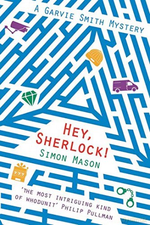 Hey Sherlock!: 3 The Garvie Smith Mysteries - Simon Mason [KSIĄŻKA]