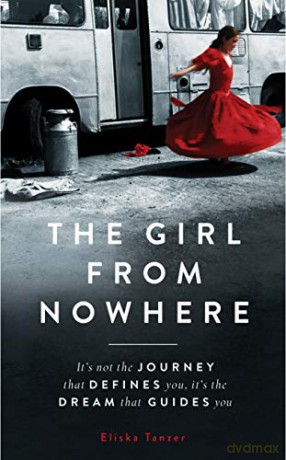 The Girl From Nowhere: Trafficked By My Mother To Save My Life: A Romani Ghetto Life - Eliska Tanzer [KSIĄŻKA]