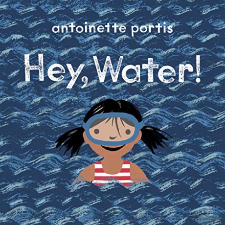 Hey Water - Antoinette Portis [KSIĄŻKA]
