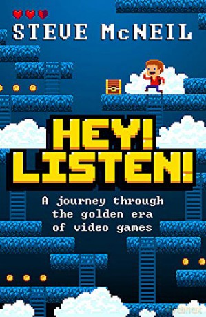 Hey! Listen!: A journey through the golden era of video games - Steve McNeil [KSIĄŻKA]