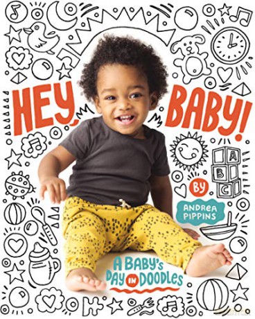 Hey, Baby!: A Baby's Day in Doodles - Andrea Pippins [KSIĄŻKA]
