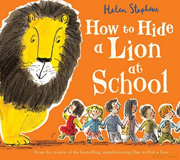 How To Hide A Lion At School Gift Edition - Helen Stephens [KSIĄŻKA]
