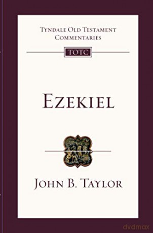Ezekiel: Tyndale Old Testament Commentary: No. 22 (Tyndale Old Testament Commentary, 21) - John Taylor [KSIĄŻKA]