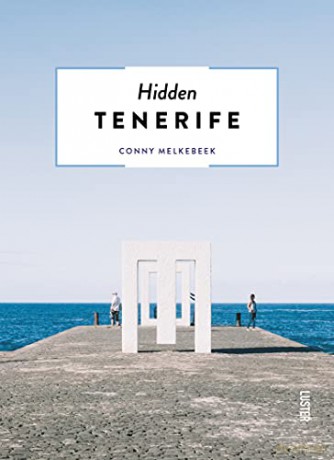 Hidden Tenerife Hidden Secrets - Countries and Regions - Conny Melkebeek [KSIĄŻKA]