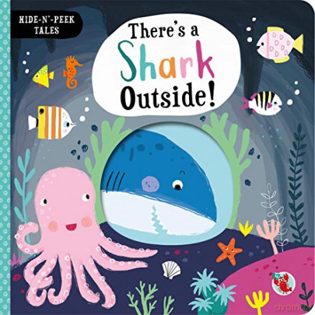 Hide-and-Peep Tales: There s a shark outside! [KSIĄŻKA]