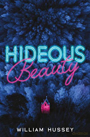 Hideous Beauty - William Hussey [KSIĄŻKA]