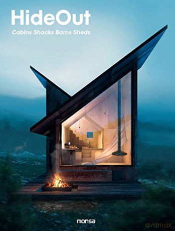 Hideout: Cabins, Shacks, Barns, Sheds [KSIĄŻKA]
