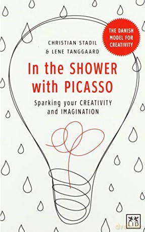 In The Shower With Picasso: Sparking Your Creativity And Imagination - Christian Stadil [KSIĄŻKA]