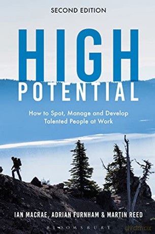 High Potential: How to Spot, Manage and Develop Talented People at Work - Ian MacRae [KSIĄŻKA]