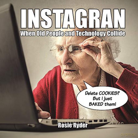 Instagran: When Old People And Technology Collide - Rosie Ryder [KSIĄŻKA]