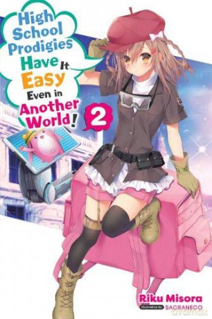 High School Prodigies Have It Easy Even in Another World!, Vol. 2 light novel High School Prodigies Have It Easy Even in Another World! Light Novel - Riku Misora [KSIĄŻKA]