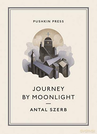 Journey By Moonlight (The Great European Novel - Pushkin Collection) - Antal Szerb [KSIĄŻKA]