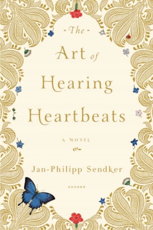 The Art Of Hearing Heartbeats: A Novel [KSIĄŻKA]