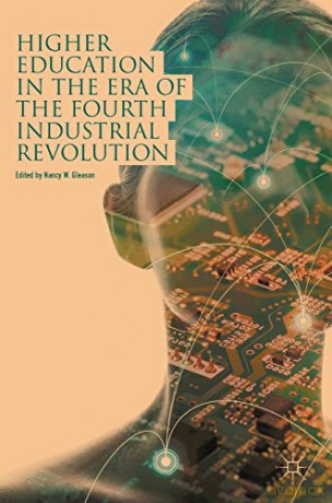 Higher Education in the Era of the Fourth Industrial Revolution - Nancy W. Gleason [KSIĄŻKA]