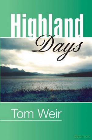 Highland Days: Early Camps and Climbs in Scotland - Tom Weir [KSIĄŻKA]