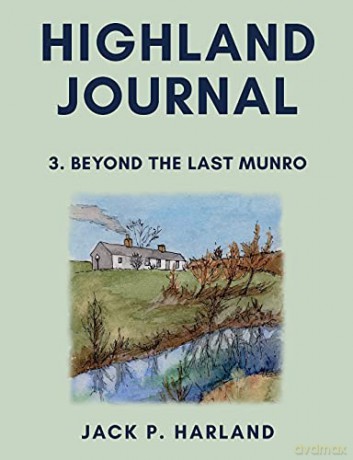 Highland Journal: 3. Beyond the Last Munro - Jack P. Harland [KSIĄŻKA]