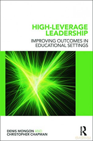 High-Leverage Leadership: Improving Outcomes in Educational Settings - Denis Mongon [KSIĄŻKA]