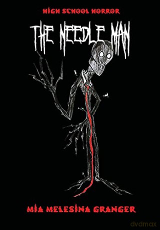 Highschool Horror: The Needle Man: 1 - Mia Melesina Granger [KSIĄŻKA]