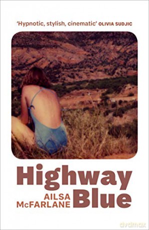 Highway Blue: Ailsa McFarlane - Ailsa McFarlane [KSIĄŻKA]