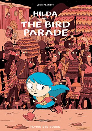 Hilda and the Bird Parade: Hilda Book 3 Hildafolk Comics - Luke Pearson [KSIĄŻKA]