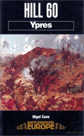 Hill 60: Ypres Battleground Europe - Nigel Cave [KSIĄŻKA]