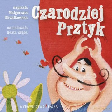 Czarodziej Prztyk (twarda) - Małgorzata Strzałkowska [KSIĄŻKA]
