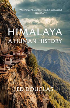 Himalaya: A Human History - Ed Douglas [KSIĄŻKA]