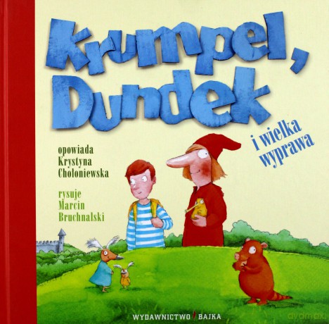 Krumpel Dundek I Wielka Wyprawa (twarda) - Krystyna Chołoniewska [KSIĄŻKA]