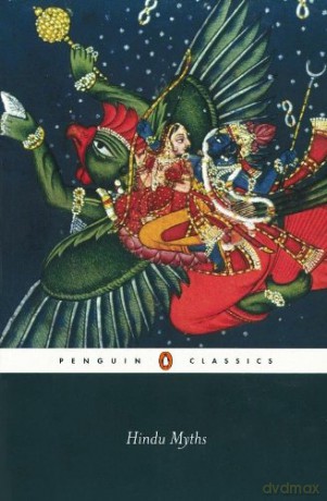 Hindu Myths: A Sourcebook Translated from the Sanskrit Penguin Classics - Wendy Doniger [KSIĄŻKA]