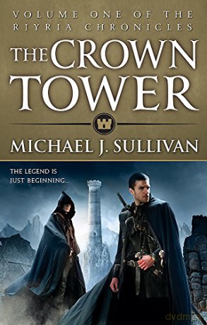 The Crown Tower: Book 1 Of The Riyria Chronicles - Michael J Sullivan [KSIĄŻKA]