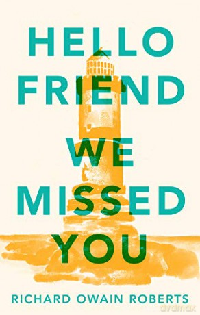 Hello Friend We Missed You - Richard Owain Roberts [KSIĄŻKA]