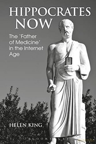 Hippocrates Now: The 'Father of Medicine' in the Internet Age Bloomsbury Studies in Classical Reception - Helen King [KSIĄŻKA]