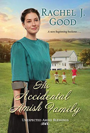 His Accidental Amish Family Unexpected Amish Blessings: 3 - Rachel J. Good [KSIĄŻKA]