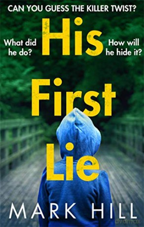 His First Lie: Can you guess the killer twist DI Ray Drake - Mark Hill [KSIĄŻKA]