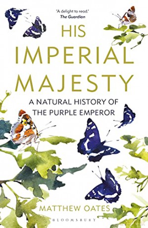 His Imperial Majesty: A Natural History of the Purple Emperor - Matthew Oates [KSIĄŻKA]