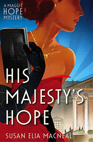 His Majesty's Hope Maggie Hope - Susan Elia MacNeal [KSIĄŻKA]