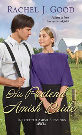 His Pretend Amish Bride Unexpected Amish Blessings: 2 - Rachel J. Good [KSIĄŻKA]